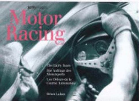 Hardcover Motor Racing, the Early Years. Text by Brian Laban Book