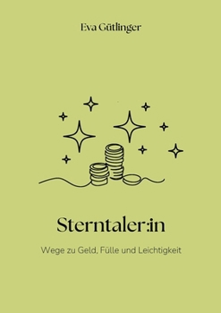 Paperback Sterntaler: in: Wege zu Geld, Fülle und Leichtigkeit [German] Book