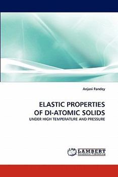 Paperback Elastic Properties of Di-Atomic Solids Book