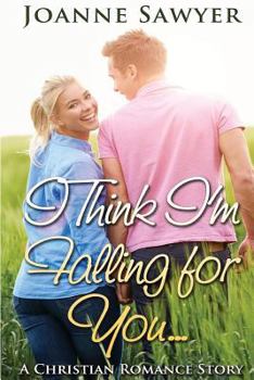 Paperback Christian Romance: I Think I'm Falling for You... a Christian Romance Story... Book