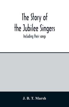 Paperback The story of the Jubilee Singers: Including their songs Book