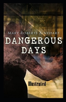 Paperback Dangerous Days Illustrated Book
