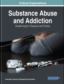 Hardcover Substance Abuse and Addiction: Breakthroughs in Research and Practice Book