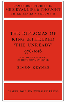 Paperback The Diplomas of King Aethlred 'The Unready' 978-1016 Book