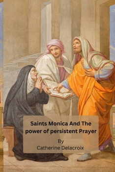 Paperback Saints Monica And The power of persistent Prayer Book