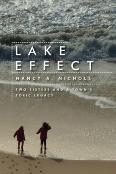 Paperback Lake Effect: Two Sisters and a Town's Toxic Legacy Book