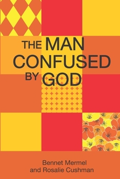 Paperback The Man Confused By God Book