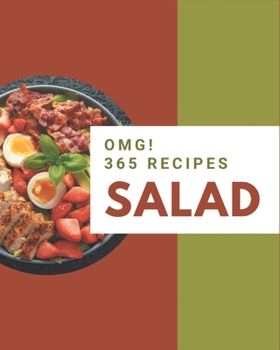 Paperback OMG! 365 Salad Recipes: A Timeless Salad Cookbook Book