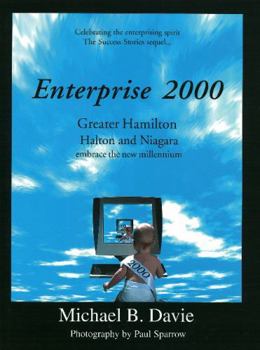 Hardcover Enterprise 2000: Greater Hamilton, Halton and Niagara Embrace the New Millennium Book