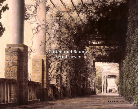 Hardcover Bernd Lieven: Gardens and Spaces Book
