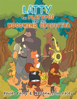 Paperback Latty the Platypus and the Woodwind Orchestra Book