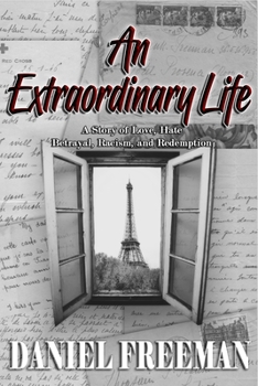 Paperback An Extraordinary Life: A Story of Love, Hate, Betrayal, Racism, and Redemption Book