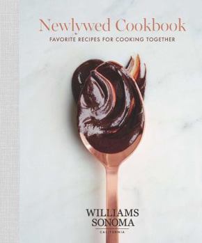 Hardcover The Newlywed Cookbook: Favorite Recipes for Cooking Together Book