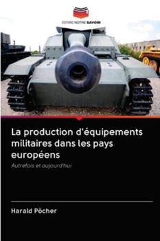 Paperback La production d'équipements militaires dans les pays européens [French] Book