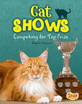 Hardcover Cat Shows: Competing for Top Prize Book