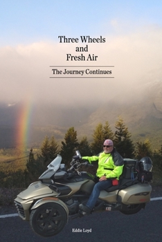 Paperback Three Wheels and Fresh Air: The Journey Continues Book
