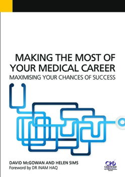 Paperback Making the Most of Your Medical Career: Maximising Your Chances of Success Book