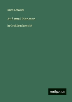 Auf zwei Planeten: in Großdruckschrift (German Edition)