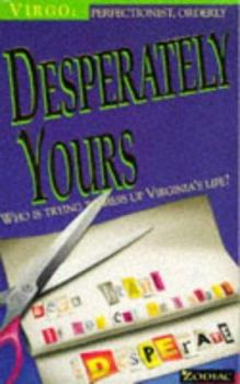 Desperately Yours - Book #2 of the Zodiac