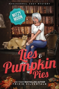 Lies and Pumpkin Pies - Book #10 of the Mitzy Moon