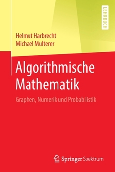 Paperback Algorithmische Mathematik: Graphen, Numerik Und Probabilistik [German] Book