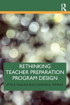 Paperback Rethinking Teacher Preparation Program Design Book