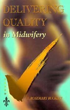 Paperback Delivering Quality in Midwifery Book