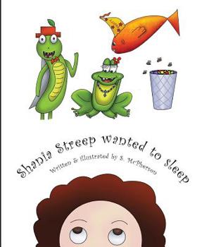 Paperback Shania Streep Wanted to Sleep Book