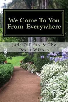 Paperback We Come to You from Everywhere: We Come to You from Everywhere Book