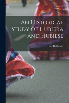 Paperback An Historical Study of Hubiera and Hubiese Book