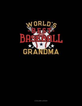Paperback World's Best Baseball Grandma: 3 Column Ledger Book
