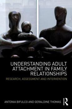 Paperback Understanding Adult Attachment in Family Relationships: Research, Assessment and Intervention Book