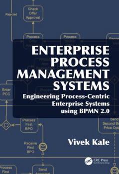 Hardcover Enterprise Process Management Systems: Engineering Process-Centric Enterprise Systems using BPMN 2.0 Book