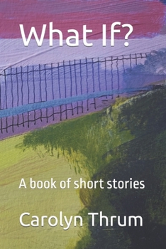 Paperback What If?: A book of short stories Book