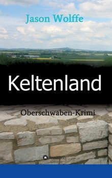 Hardcover Keltenland: Oberschwaben-Krimi [German] Book