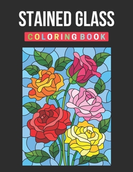 Paperback Stained Glass Coloring Book: Relax & Find Your True Colors Book