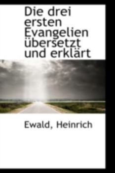 Paperback Die Drei Ersten Evangelien Bersetzt Und Erkl Rt [German] Book