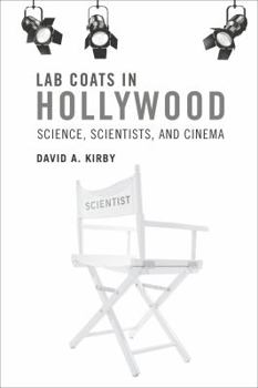Hardcover Lab Coats in Hollywood: Science, Scientists, and Cinema Book
