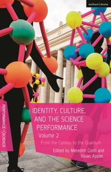 Hardcover Identity, Culture, and the Science Performance, Volume 2: From the Curious to the Quantum Book