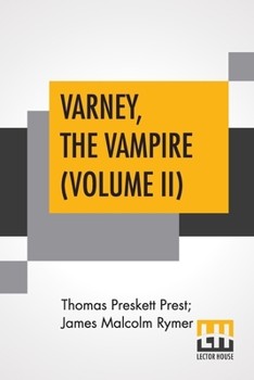 Paperback Varney, The Vampire (Volume II); Or, The Feast Of Blood. A Romance. Book