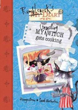 My Unwilling Witch Gets Cooking (Rumblewick Diaries) - Book #4 of the Rumblewick Diary
