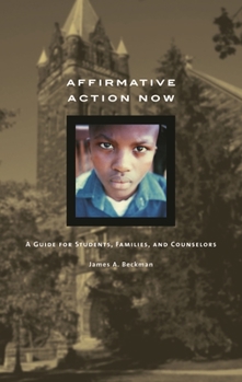 Hardcover Affirmative Action Now: A Guide for Students, Families, and Counselors Book