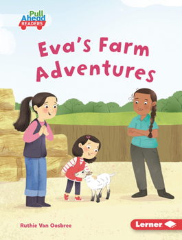 Eva's Farm Adventures (Let's Look at Farms (Pull Ahead Readers -- Fiction))