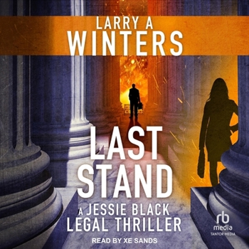 Last Stand - Book #11 of the Jessie Black Legal Thrillers