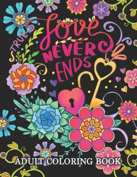 Paperback Love Never Ends Adult Coloring Book