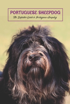 Paperback Portuguese Sheepdog: The Definitive Guide to Portuguese Sheepdog Book