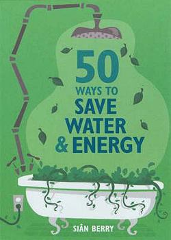 Paperback 50 Ways to Save Water & Energy. Sin Berry Book