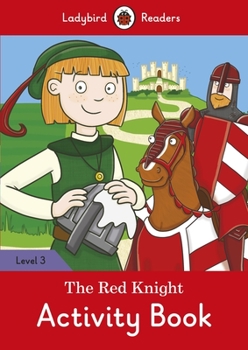 Paperback The Red Knight Activity Book – Ladybird Readers Level 3 Book