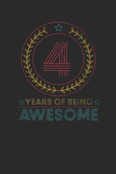 Paperback 4 Years Of Being Awesome: Graph Paper Notebook - Awesome Birthday Gift Idea Book