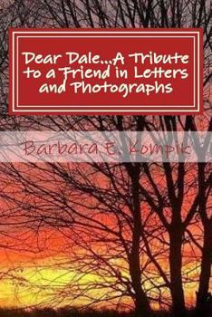 Paperback Dear Dale... A Tribute to a Friend in Letters and Photographs Book